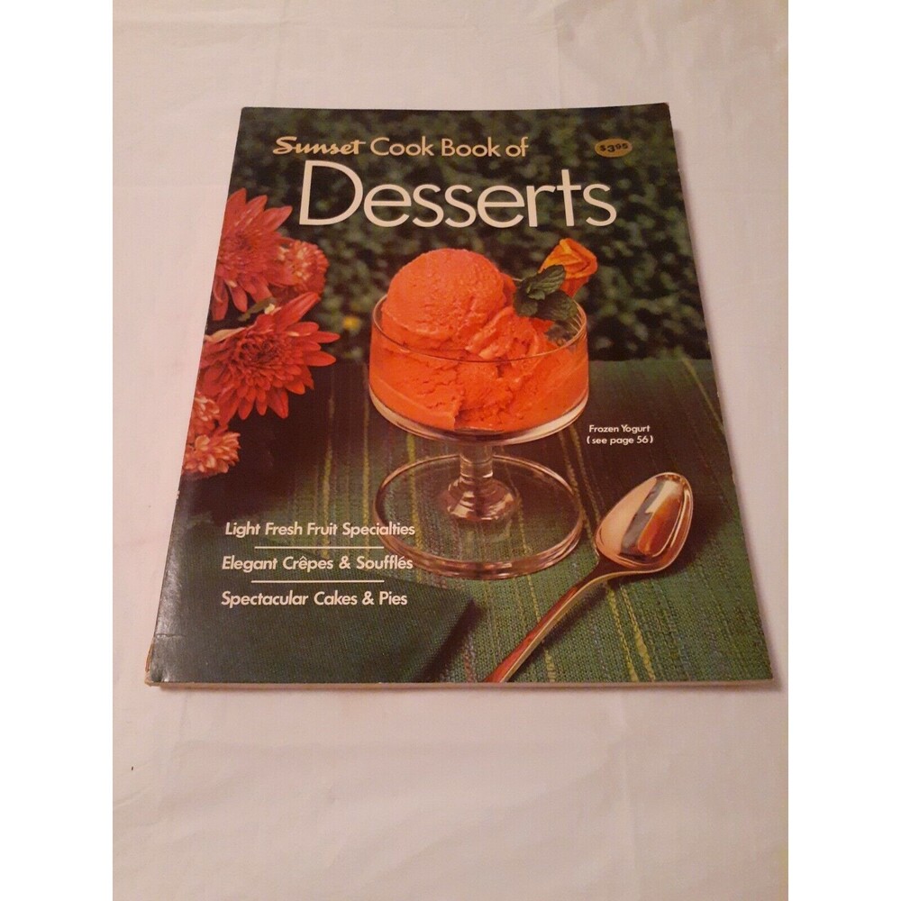 Sunset Cook Book of Desserts 1979 Reissue Paperback Illustrated 96 Pages